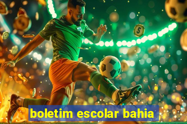 boletim escolar bahia